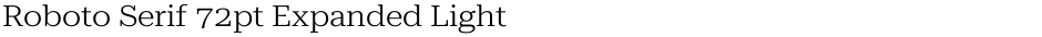 Roboto Serif 72pt Expanded LightDemo