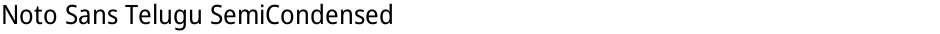 Noto Sans Telugu SemiCondensedDemo