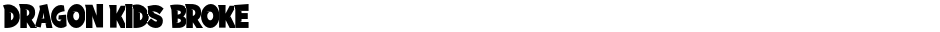 DRAGON KIDS BROKEDemo