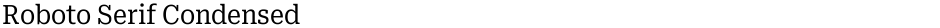 Roboto Serif CondensedDemo