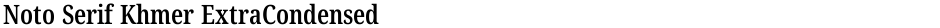 Noto Serif Khmer ExtraCondensed SemiBoldDemo