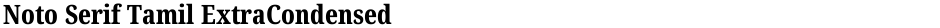Noto Serif Tamil ExtraCondensed ExtraBoldDemo