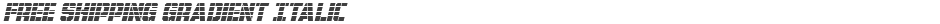 Free Shipping Gradient ItalicDemo
