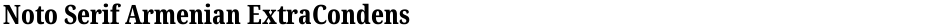 Noto Serif Armenian ExtraCondensed ExtraBoldDemo