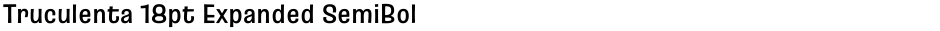Truculenta 18pt Expanded SemiBoldDemo