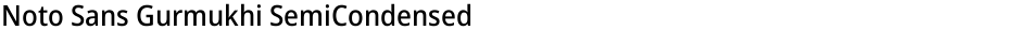 Noto Sans Gurmukhi SemiCondensed MediumDemo