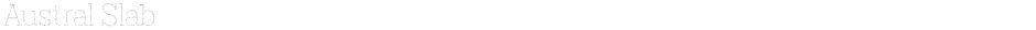 Austral SlabDemo