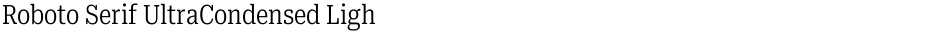 Roboto Serif UltraCondensed LightDemo
