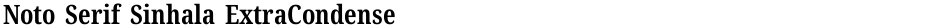 Noto Serif Sinhala ExtraCondensedDemo