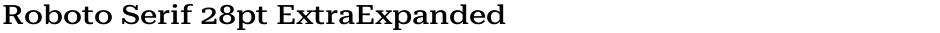 Roboto Serif 28pt ExtraExpanded MediumDemo