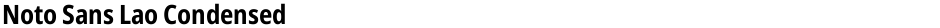 Noto Sans Lao CondensedDemo