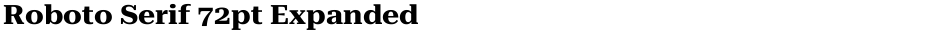 Roboto Serif 72pt ExpandedDemo