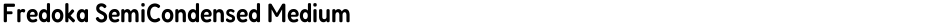 Fredoka SemiCondensed MediumDemo