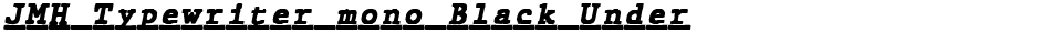 JMH Typewriter mono Black UnderDemo