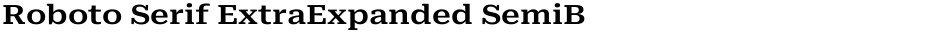 Roboto Serif ExtraExpanded SemiBoldDemo
