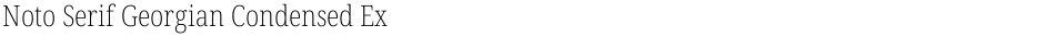 Noto Serif Georgian Condensed ExtraLightDemo