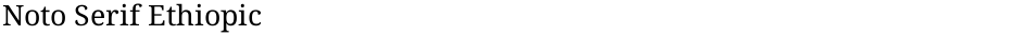 Noto Serif EthiopicDemo