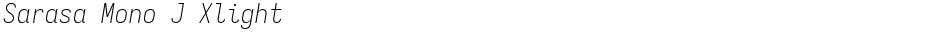 Sarasa Mono J XlightDemo
