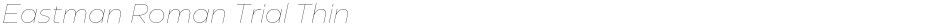 Eastman Roman Trial ThinDemo