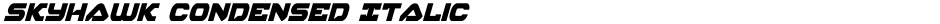 Skyhawk Condensed ItalicDemo