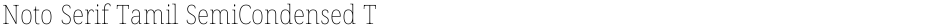 Noto Serif Tamil SemiCondensed ThinDemo
