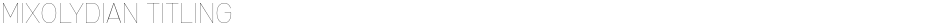 Mixolydian TitlingDemo