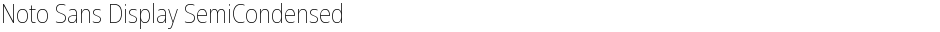Noto Sans Display SemiCondensed ThinDemo