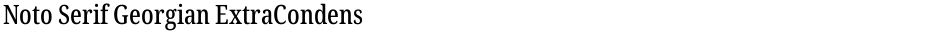 Noto Serif Georgian ExtraCondensed MediumDemo