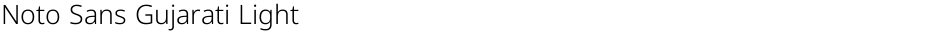 Noto Sans Gujarati LightDemo