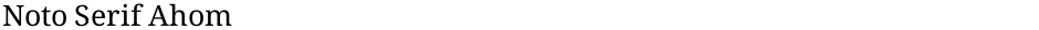 Noto Serif AhomDemo