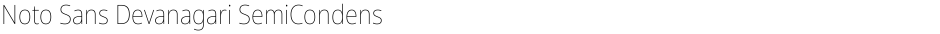 Noto Sans Devanagari SemiCondensed ThinDemo