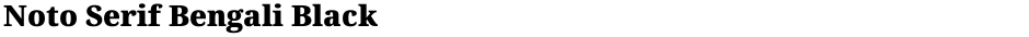 Noto Serif Bengali BlackDemo