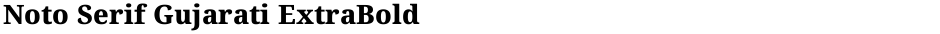 Noto Serif Gujarati ExtraBoldDemo