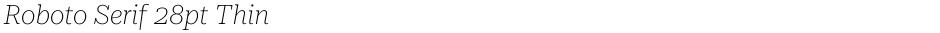 Roboto Serif 28pt ThinDemo
