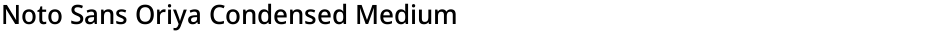 Noto Sans Oriya Condensed MediumDemo