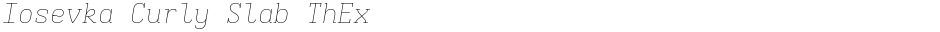 Iosevka Curly Slab ThExDemo