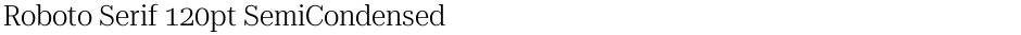 Roboto Serif 120pt SemiCondensed LightDemo
