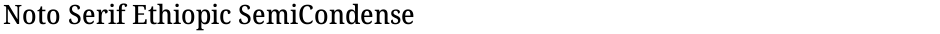 Noto Serif Ethiopic SemiCondensed MediumDemo