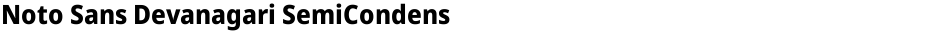 Noto Sans Devanagari SemiCondensed ExtraBoldDemo
