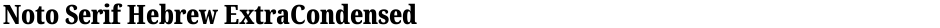 Noto Serif Hebrew ExtraCondensed BlackDemo