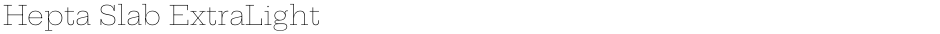 Hepta Slab ExtraLightDemo