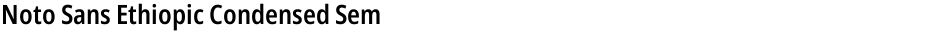 Noto Sans Ethiopic Condensed SemiBoldDemo