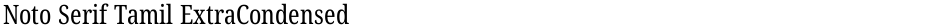 Noto Serif Tamil ExtraCondensedDemo