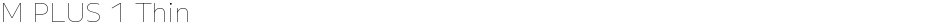 M PLUS 1 ThinDemo