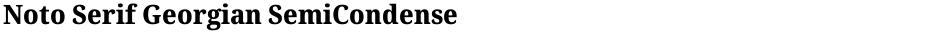 Noto Serif Georgian SemiCondensed ExtraBoldDemo
