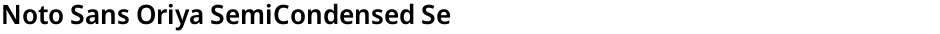 Noto Sans Oriya SemiCondensed SemiBoldDemo
