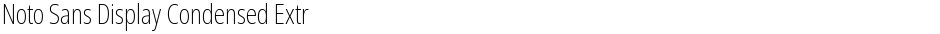 Noto Sans Display Condensed ExtraLightDemo