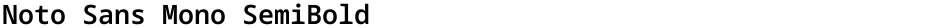 Noto Sans Mono SemiBoldDemo