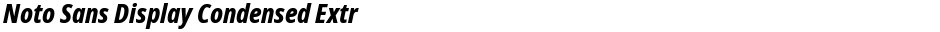 Noto Sans Display Condensed ExtraBoldDemo