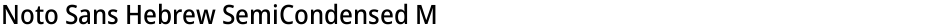 Noto Sans Hebrew SemiCondensed MediumDemo